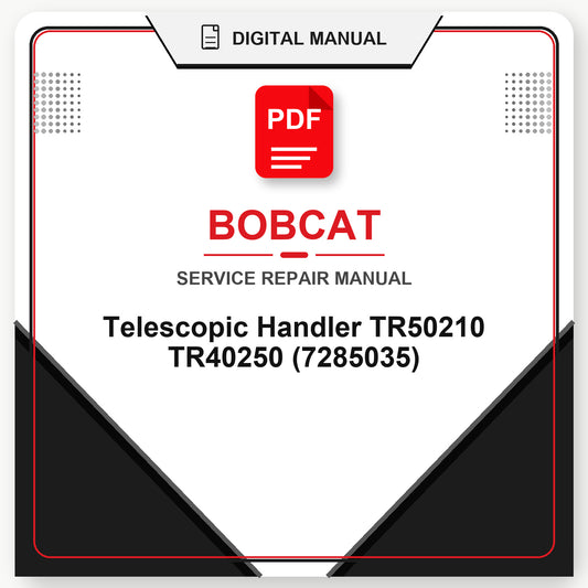 Bobcat Telescopic Handler TR50210 TR40250 Service Repair Manual (7285035)