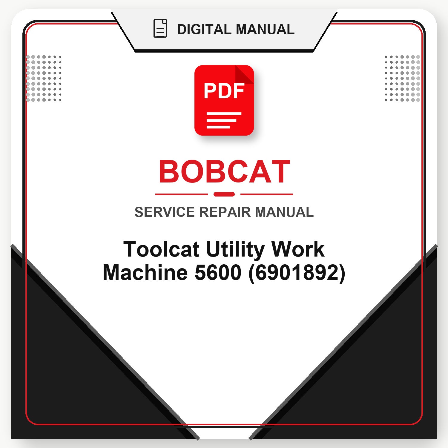 Bobcat Toolcat Utility Work Machine 5600 Service Repair Manual (6901892)
