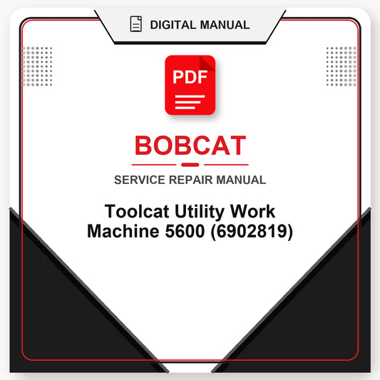 Bobcat Toolcat Utility Work Machine 5600 Service Repair Manual (6902819)
