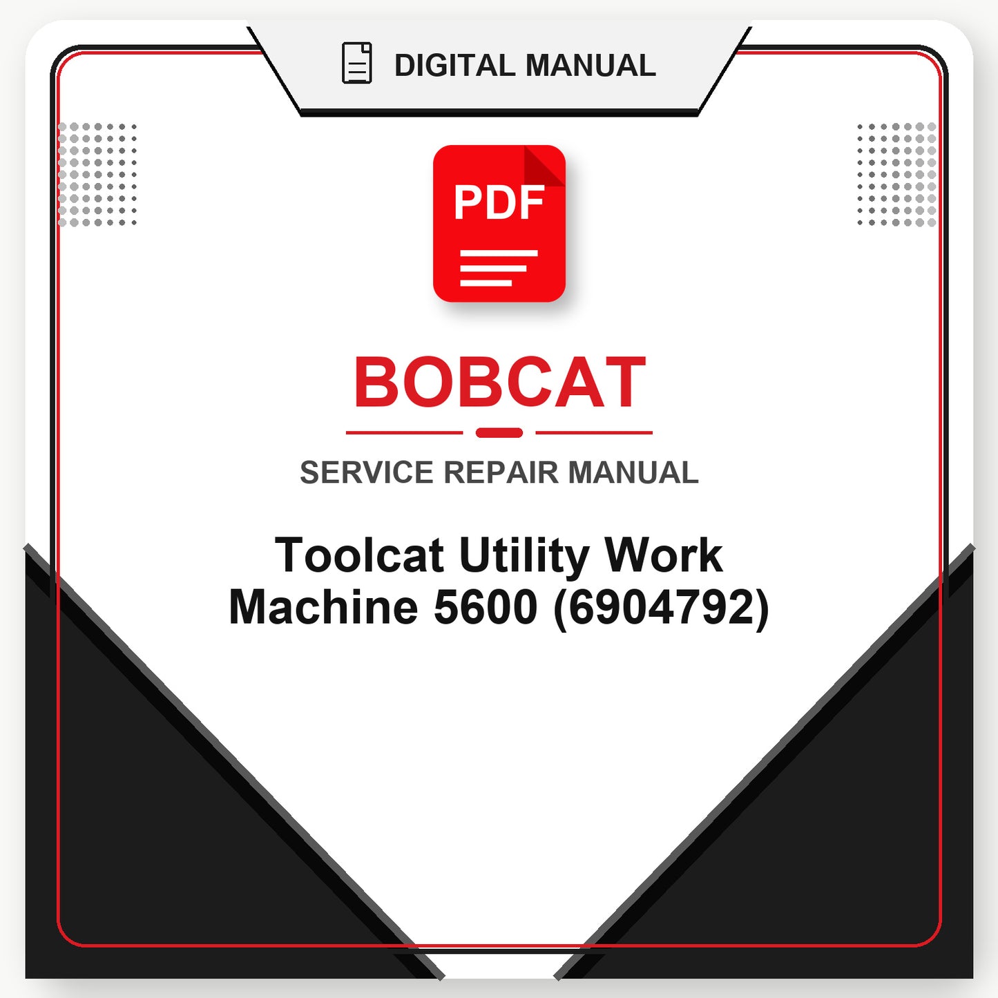 Bobcat Toolcat Utility Work Machine 5600 Service Repair Manual (6904792)