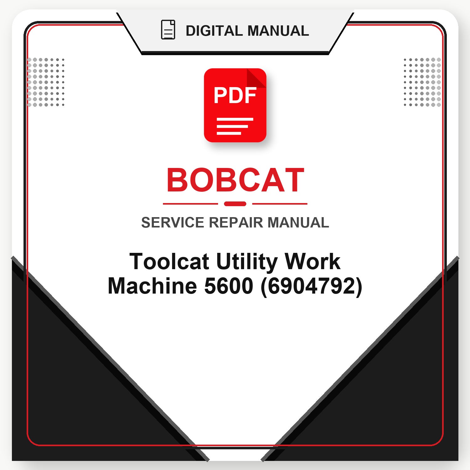 Bobcat Toolcat Utility Work Machine 5600 Service Repair Manual (6904792)