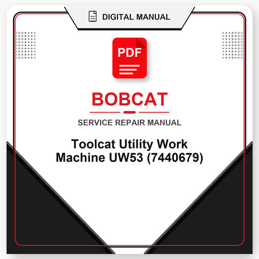 Bobcat Toolcat Utility Work Machine UW53 Service Repair Manual (7440679)