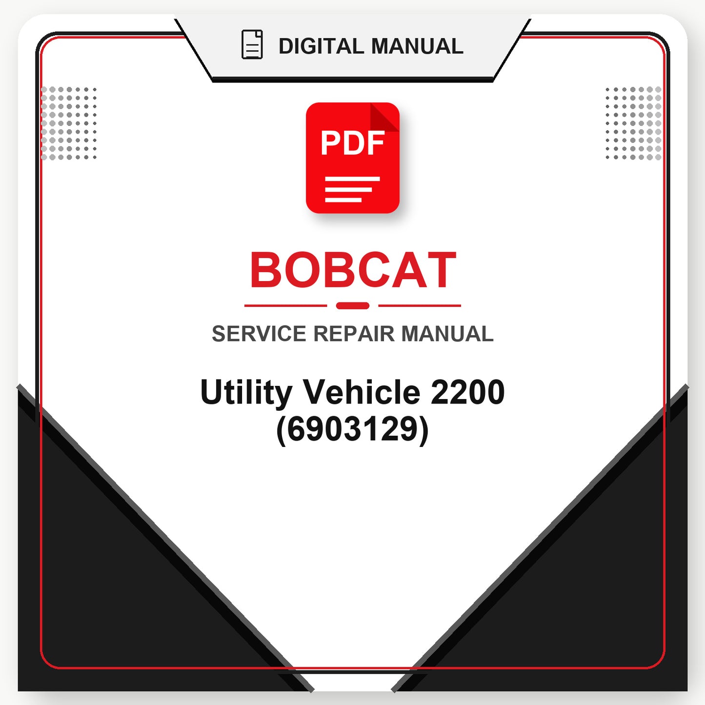 Bobcat Utility Vehicle 2200 Service Repair Manual (6903129)