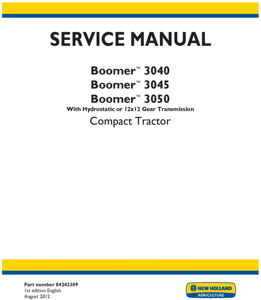 New Holland Boomer 3040 Boomer 3045 Boomer 3050 With Hydrostatic or 12x12 Gear Transmission Compact Tractor Service Repair Manual 84242309