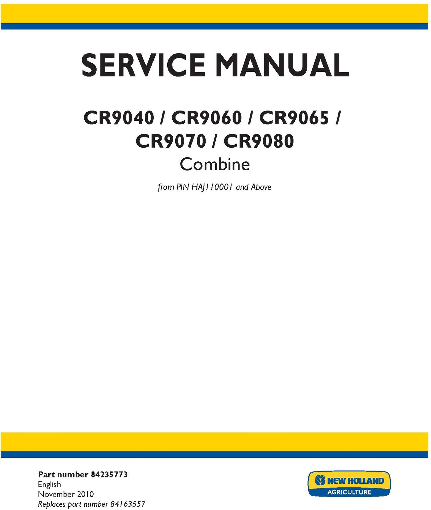 New Holland CR9040 CR9060 CR9065 CR9070 CR9080 Combine Service Repair Manual 84235773