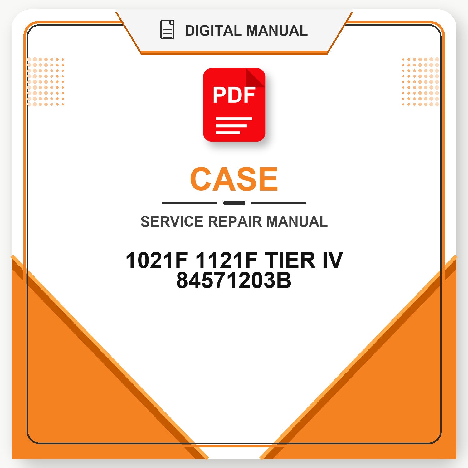 Case 1021F 1121F TIER IV Service Repair Manual 84571203B