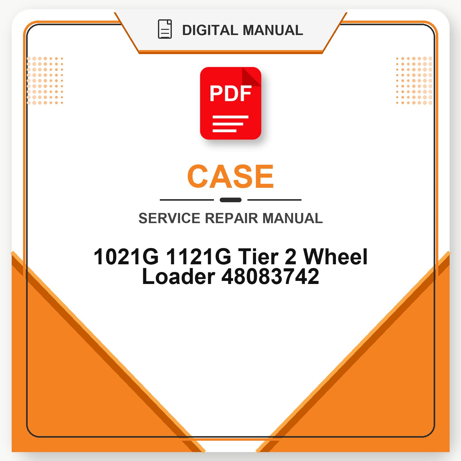 Case 1021G 1121G Tier 2 Wheel Loader Service Repair Manual 48083742