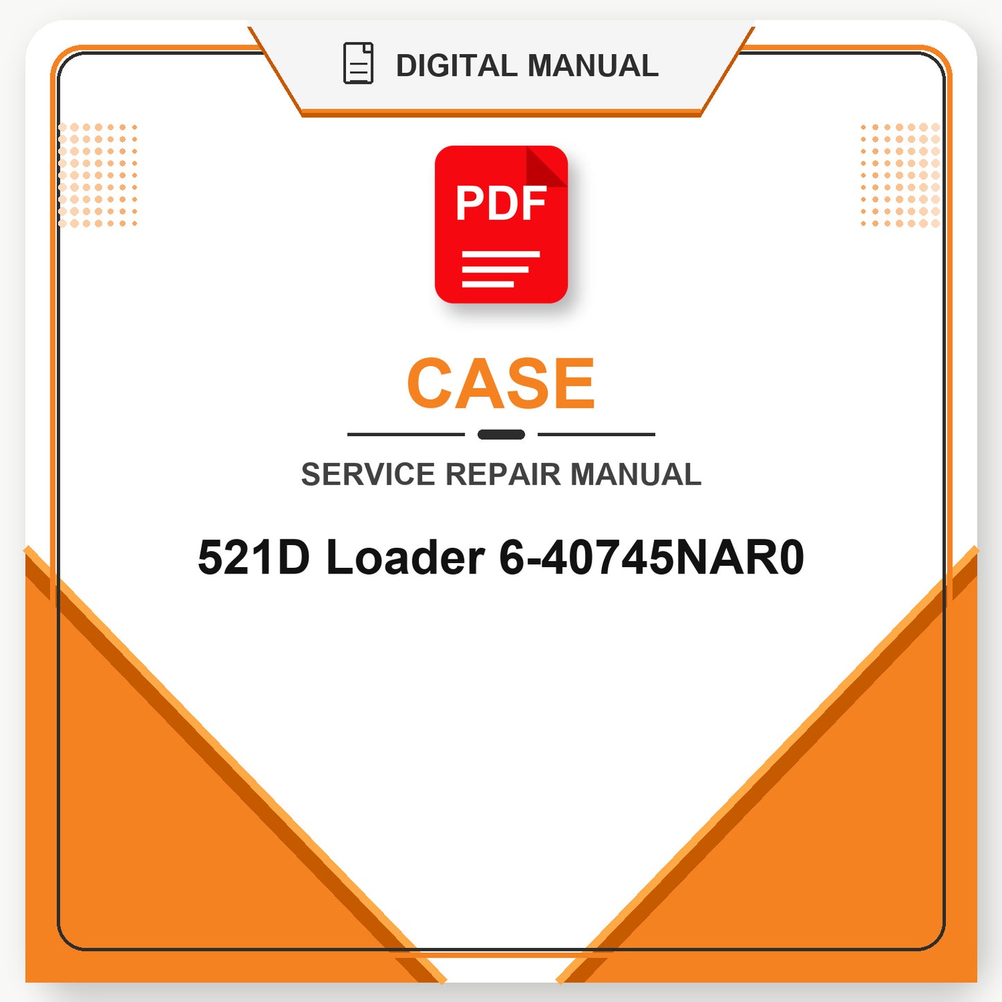 Case 521D Loader Service Repair Manual 6-40745NAR0