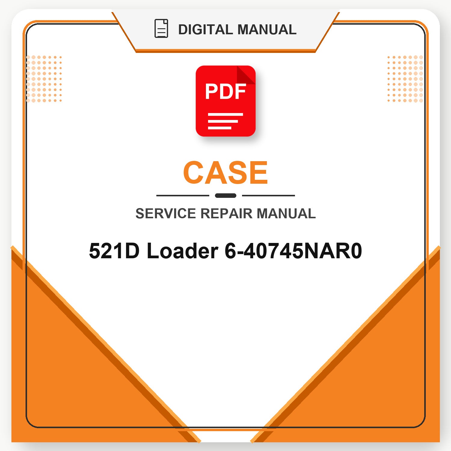 Case 521D Loader Service Repair Manual 6-40745NAR0