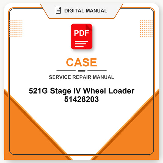 Case 521G Stage IV Wheel Loader Service Repair Manual 51428203