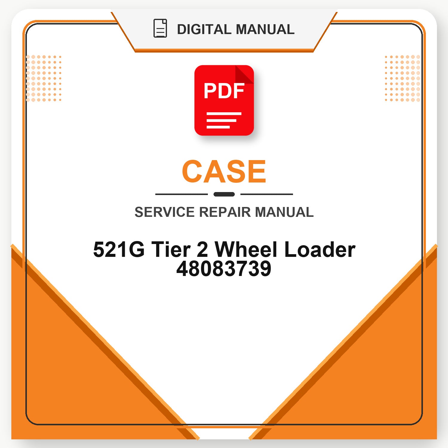 Case 521G Tier 2 Wheel Loader Service Repair Manual 48083739