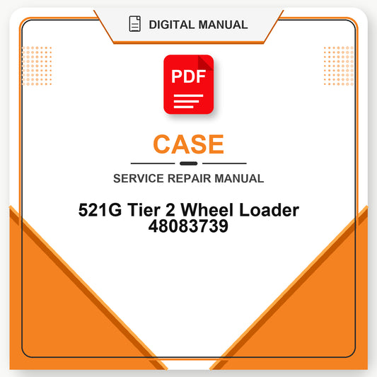 Case 521G Tier 2 Wheel Loader Service Repair Manual 48083739