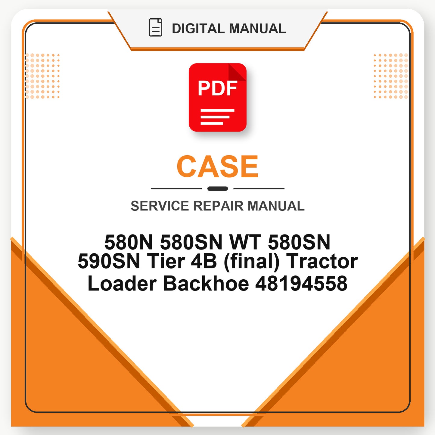Case 580N 580SN WT 580SN 590SN Tier 4B (final) Tractor Loader Backhoe Service Repair Manual 48194558