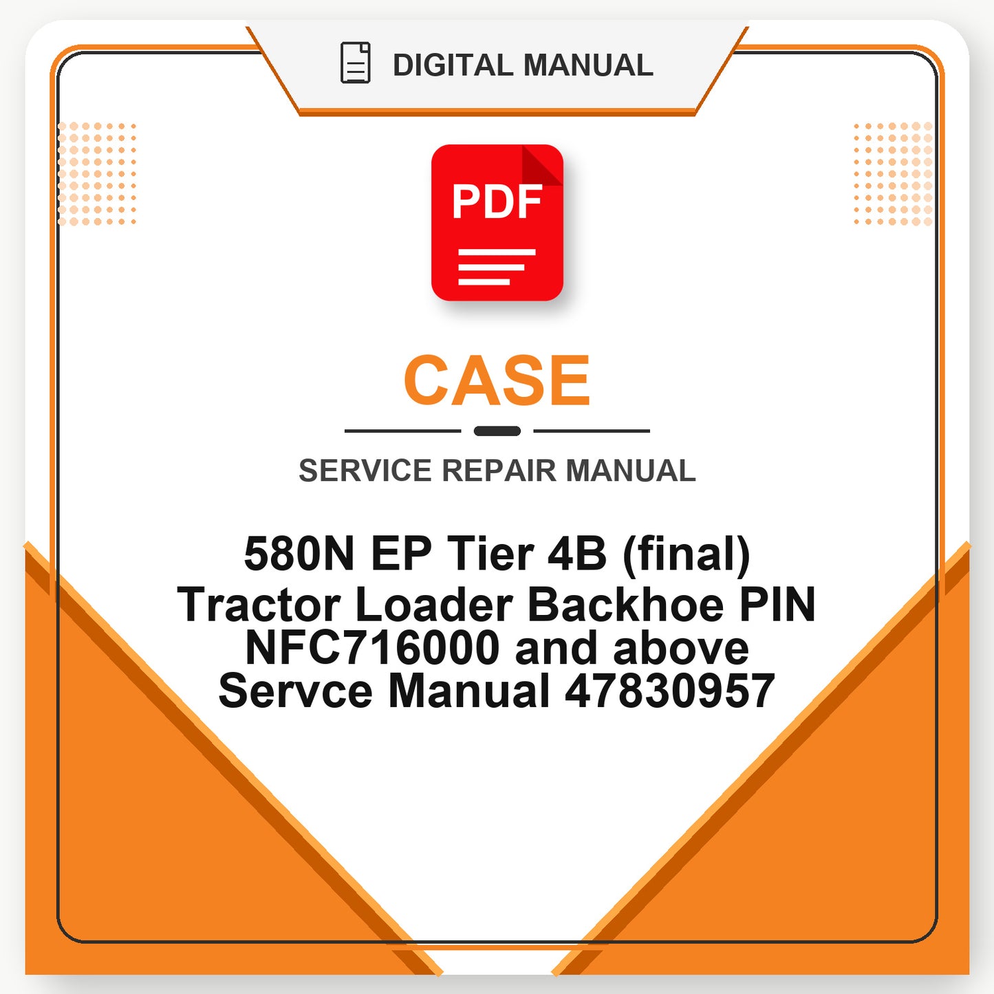 Case 580N EP Tier 4B (final) Tractor Loader Backhoe PIN NFC716000 and above Servce Manual 47830957