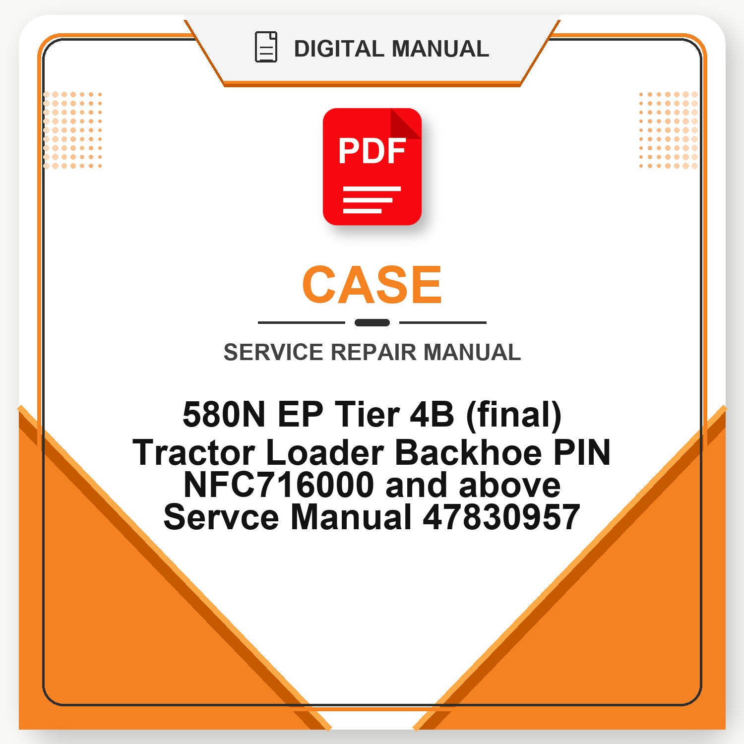 Case 580N EP Tier 4B (final) Tractor Loader Backhoe PIN NFC716000 and above Servce Manual 47830957