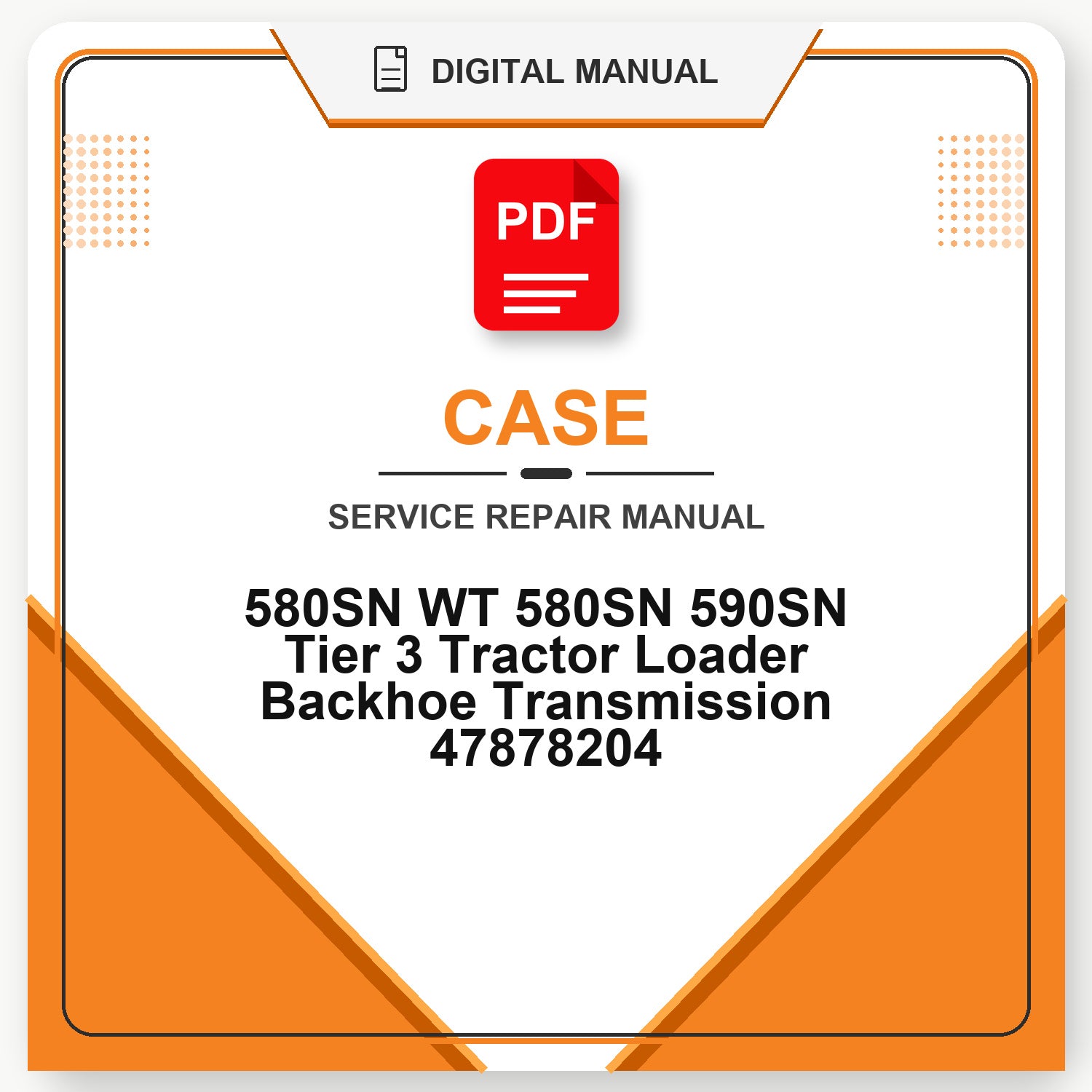 Case 580SN WT 580SN 590SN Tier 3 Tractor Loader Backhoe Transmission Service Repair Manual 47878204