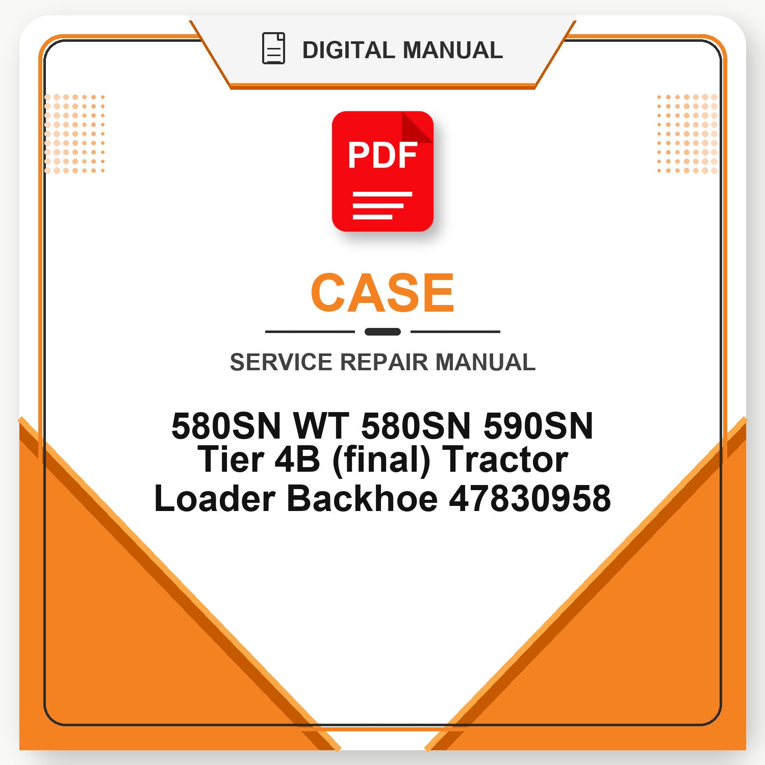 Case 580SN WT 580SN 590SN Tier 4B (final) Tractor Loader Backhoe Service Repair Manual 47830958