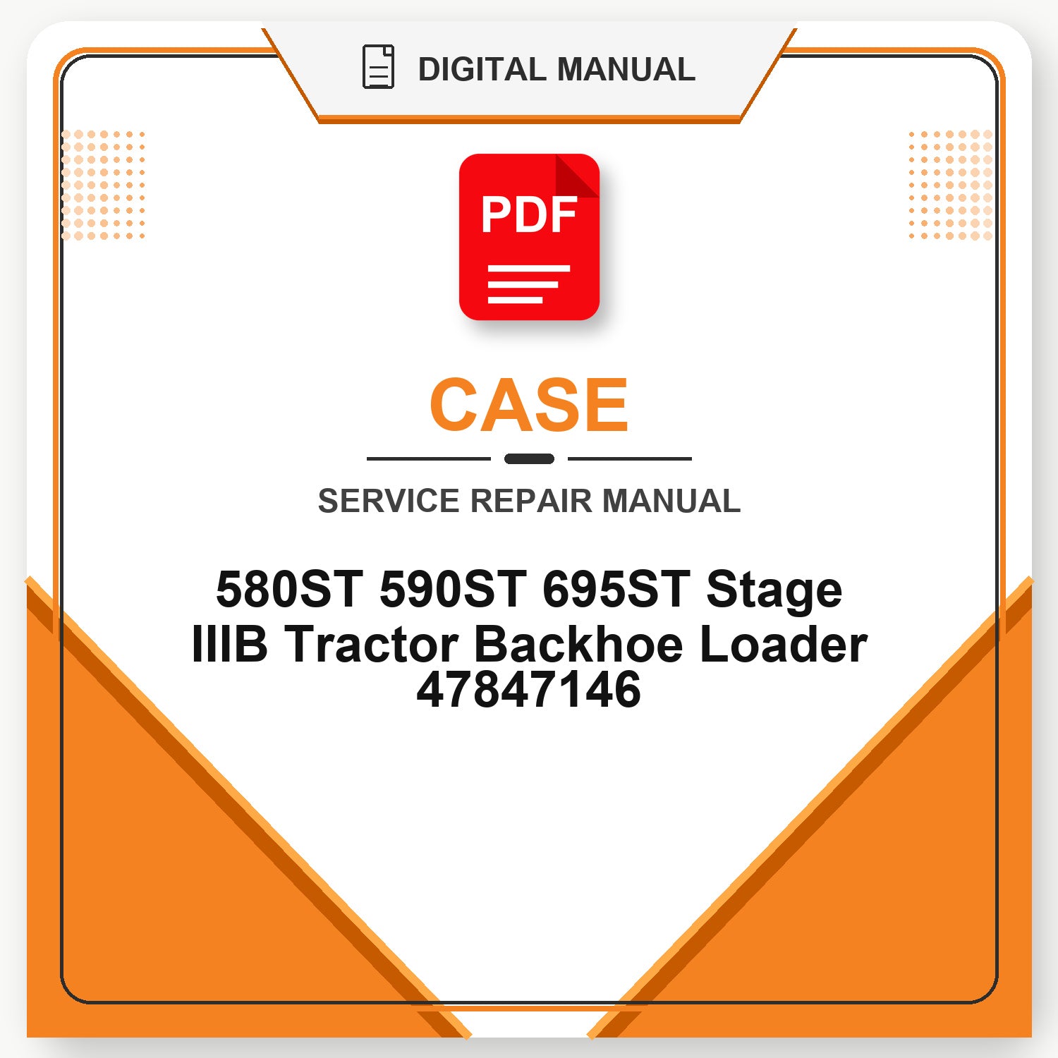Case 580ST 590ST 695ST Stage IIIB Tractor Backhoe Loader Service Repair Manual 47847146