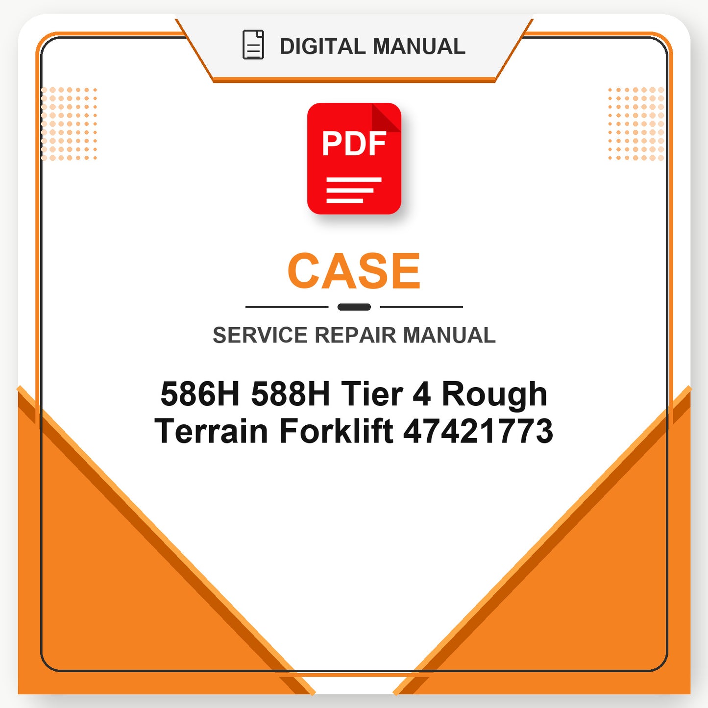Case 586H 588H Tier 4 Rough Terrain Forklift Service Repair Manual 47421773