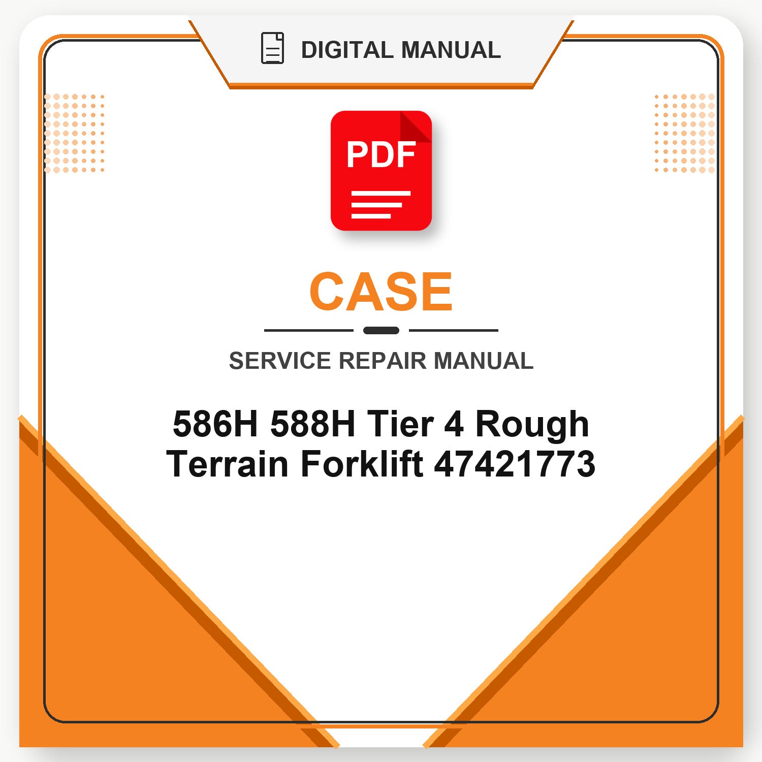Case 586H 588H Tier 4 Rough Terrain Forklift Service Repair Manual 47421773