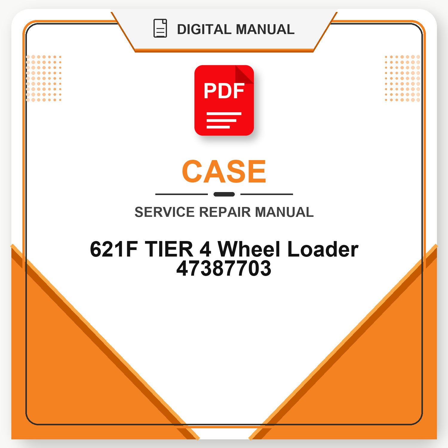 Case 621F TIER 4 Service Repair Manual Wheel Loader 47387703