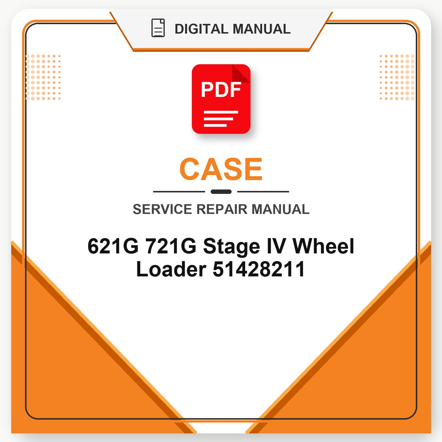 Case 621G 721G Stage IV Wheel Loader Service Repair Manual 51428211