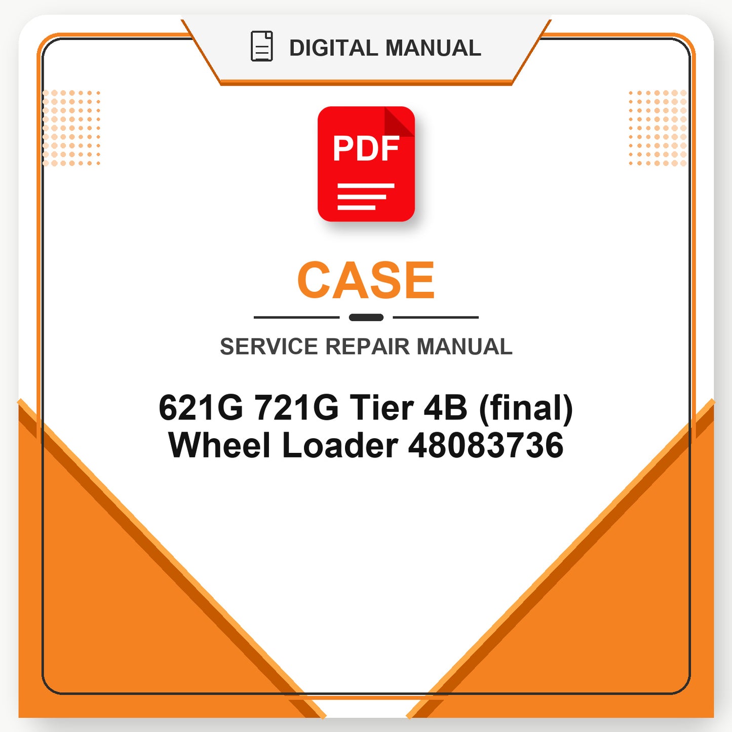 Case 621G 721G Tier 4B (final) Wheel Loader Service Repair Manual 48083736