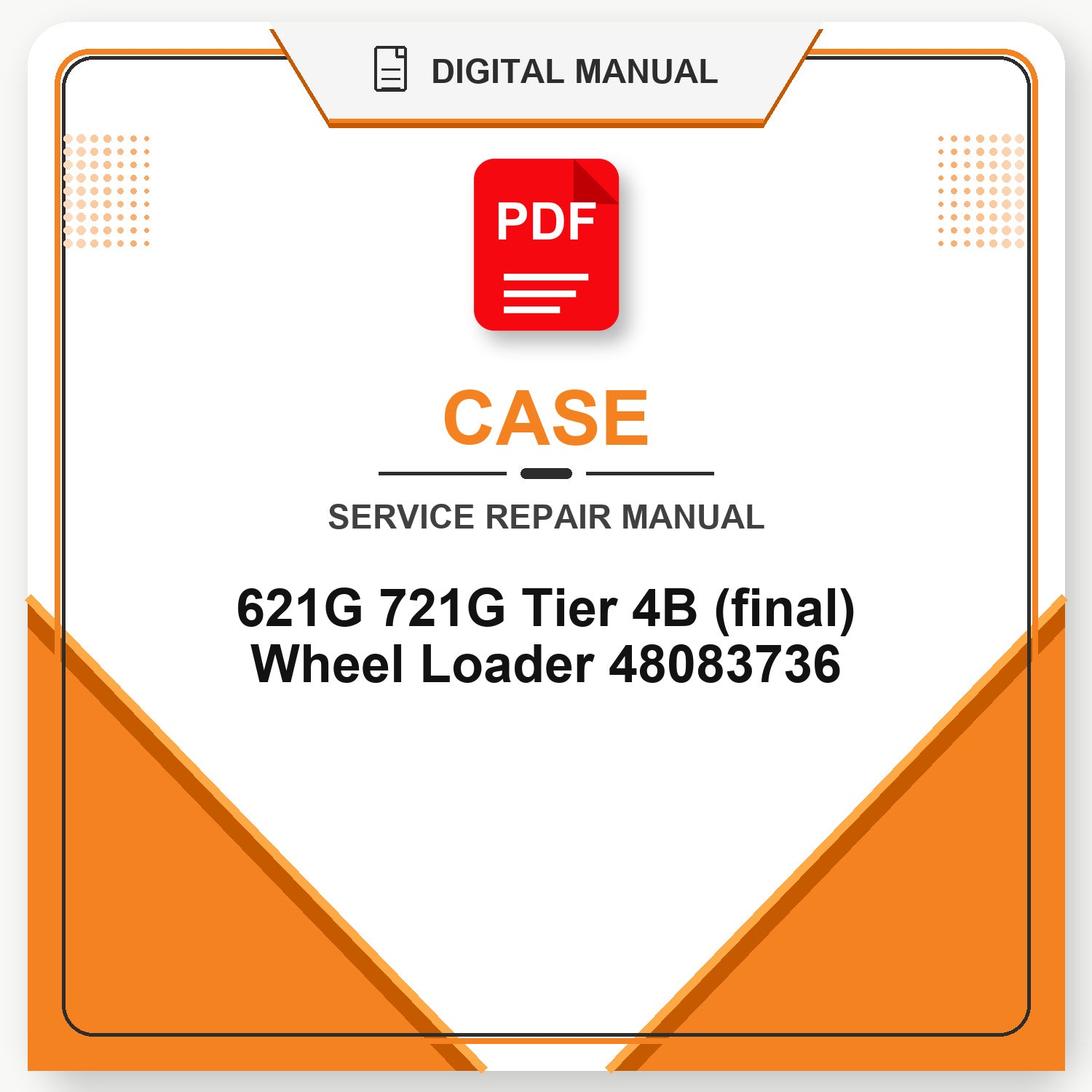 Case 621G 721G Tier 4B (final) Wheel Loader Service Repair Manual 48083736