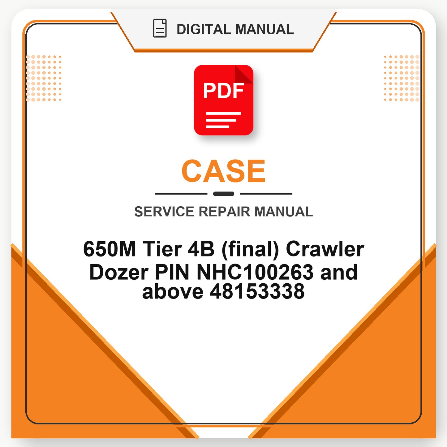 Case 650M Tier 4B (final) Crawler Dozer PIN NHC100263 and above Service Repair Manual 48153338