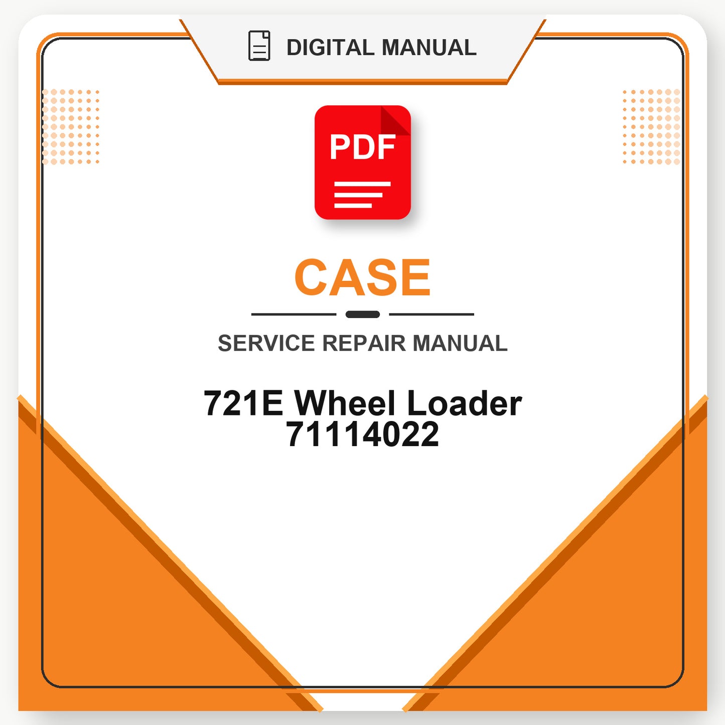 Case 721E Wheel Loader Service Repair Manual 71114022