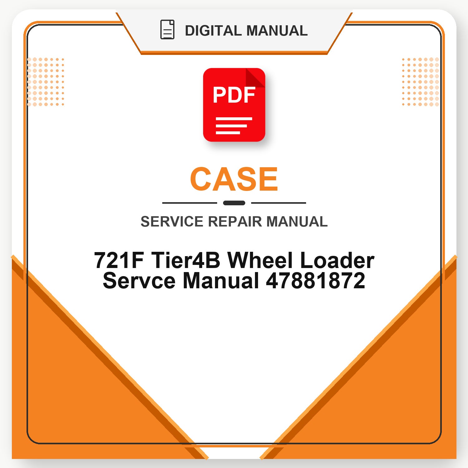 Case 721F Tier4B Wheel Loader Servce Manual 47881872