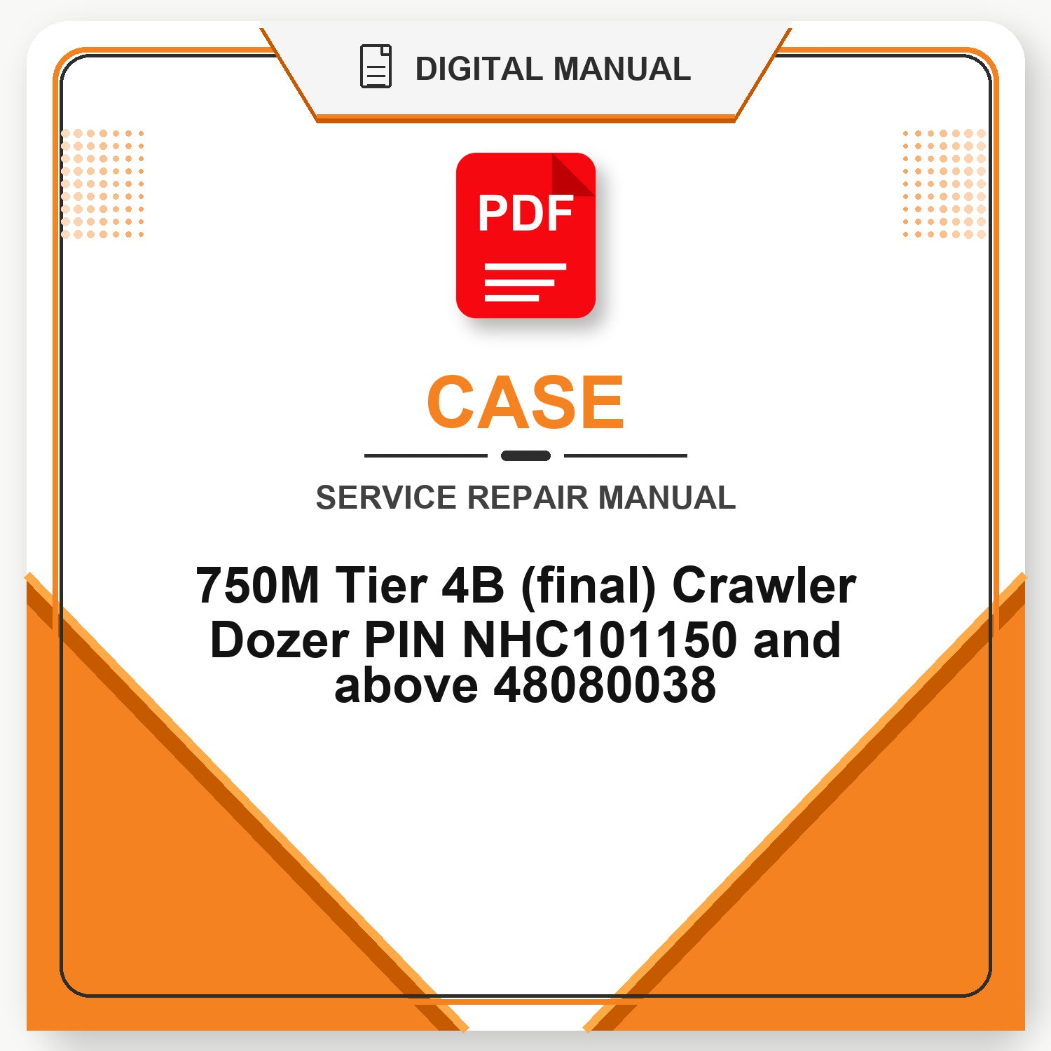 Case 750M Tier 4B (final) Crawler Dozer PIN NHC101150 and above Service Repair Manual 48080038