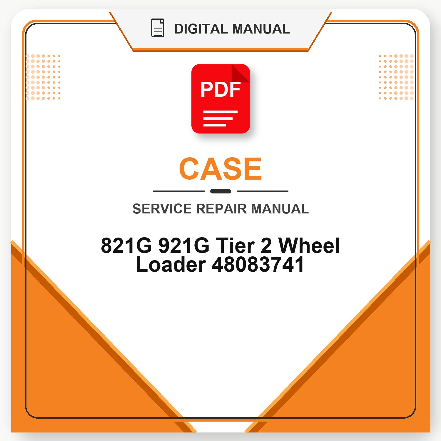 Case 821G 921G Tier 2 Wheel Loader Service Repair Manual 48083741