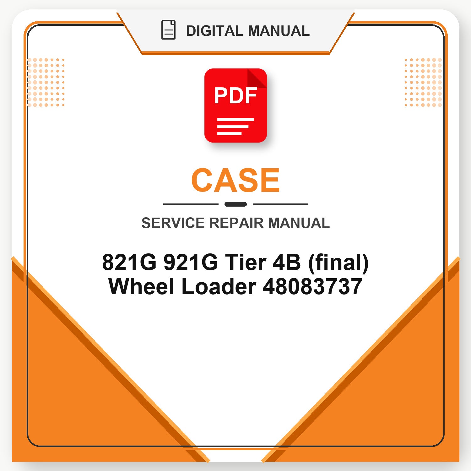 Case 821G 921G Tier 4B (final) Wheel Loader Service Repair Manual 48083737