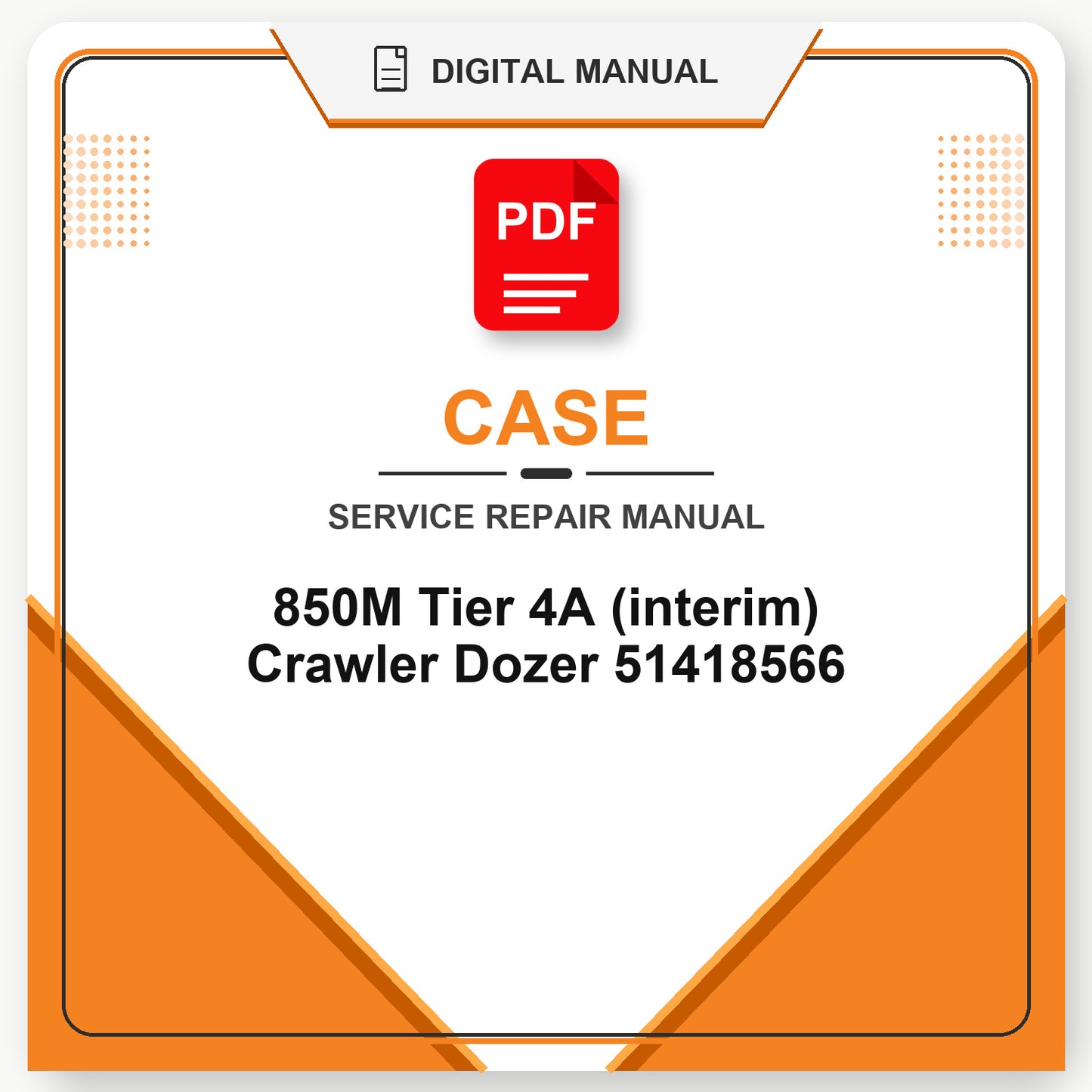 Case 850M Tier 4A (interim) Crawler Dozer Service Repair Manual 51418566