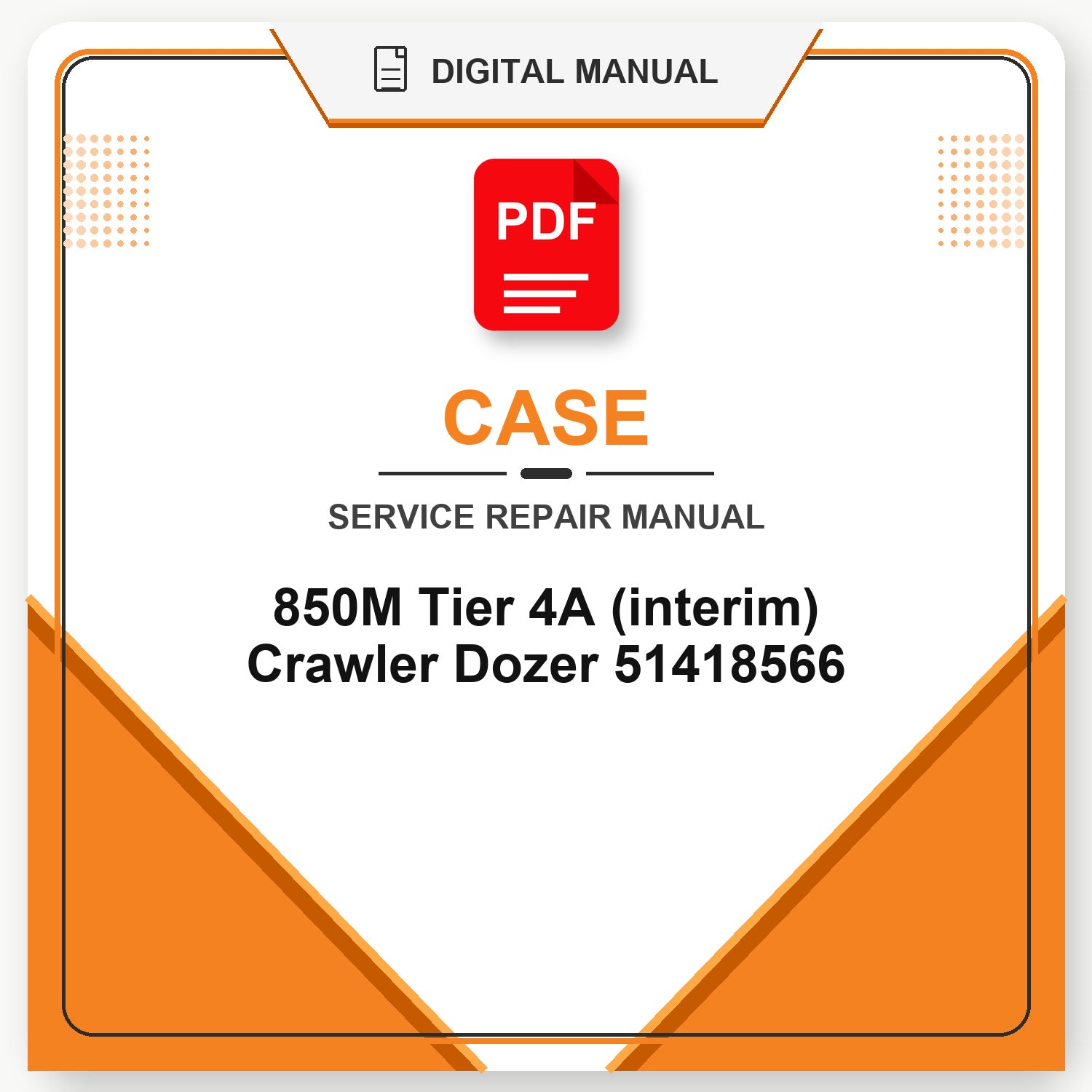 Case 850M Tier 4A (interim) Crawler Dozer Service Repair Manual 51418566