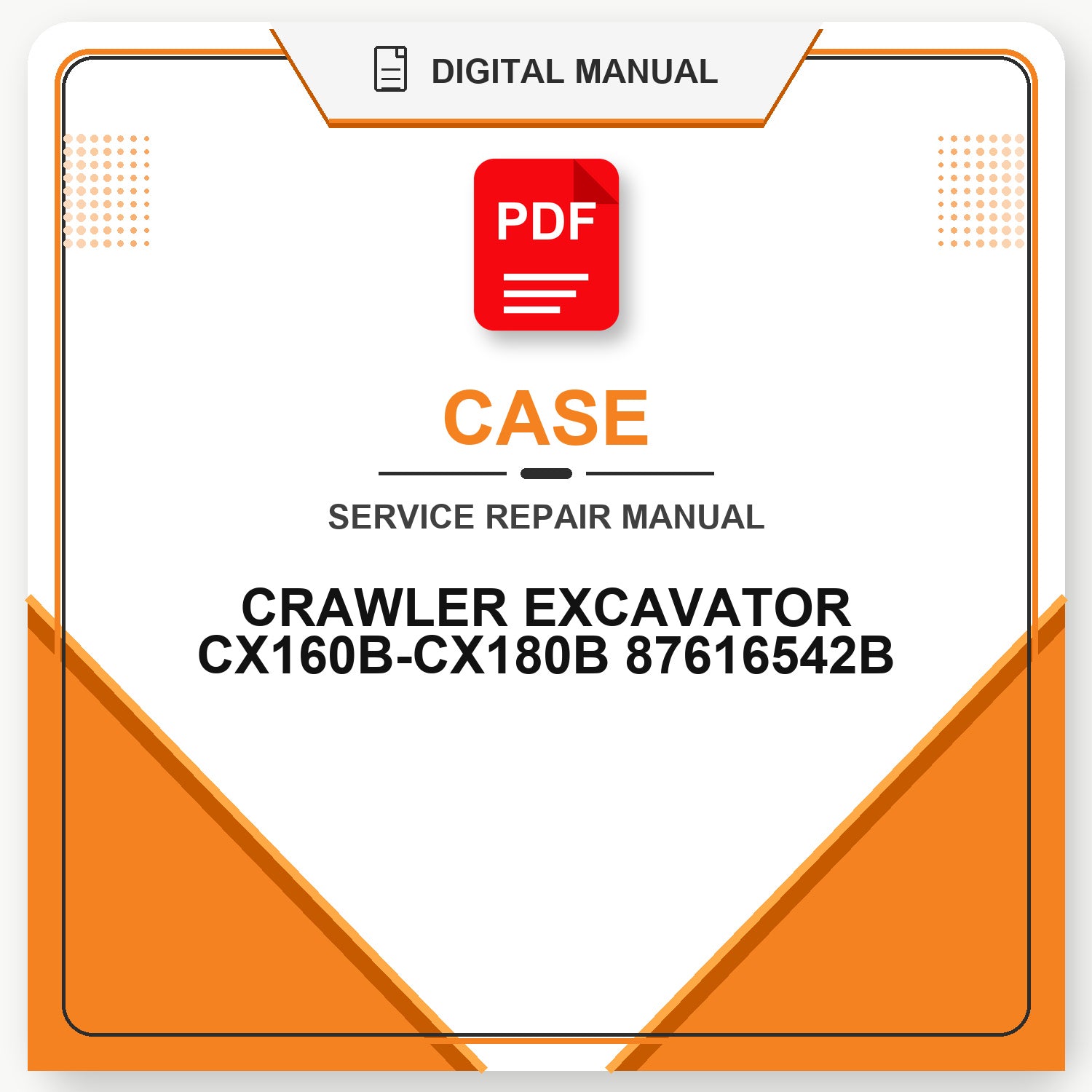 Case CRAWLER EXCAVATOR CX160B-CX180B Service Repair Manual 87616542B