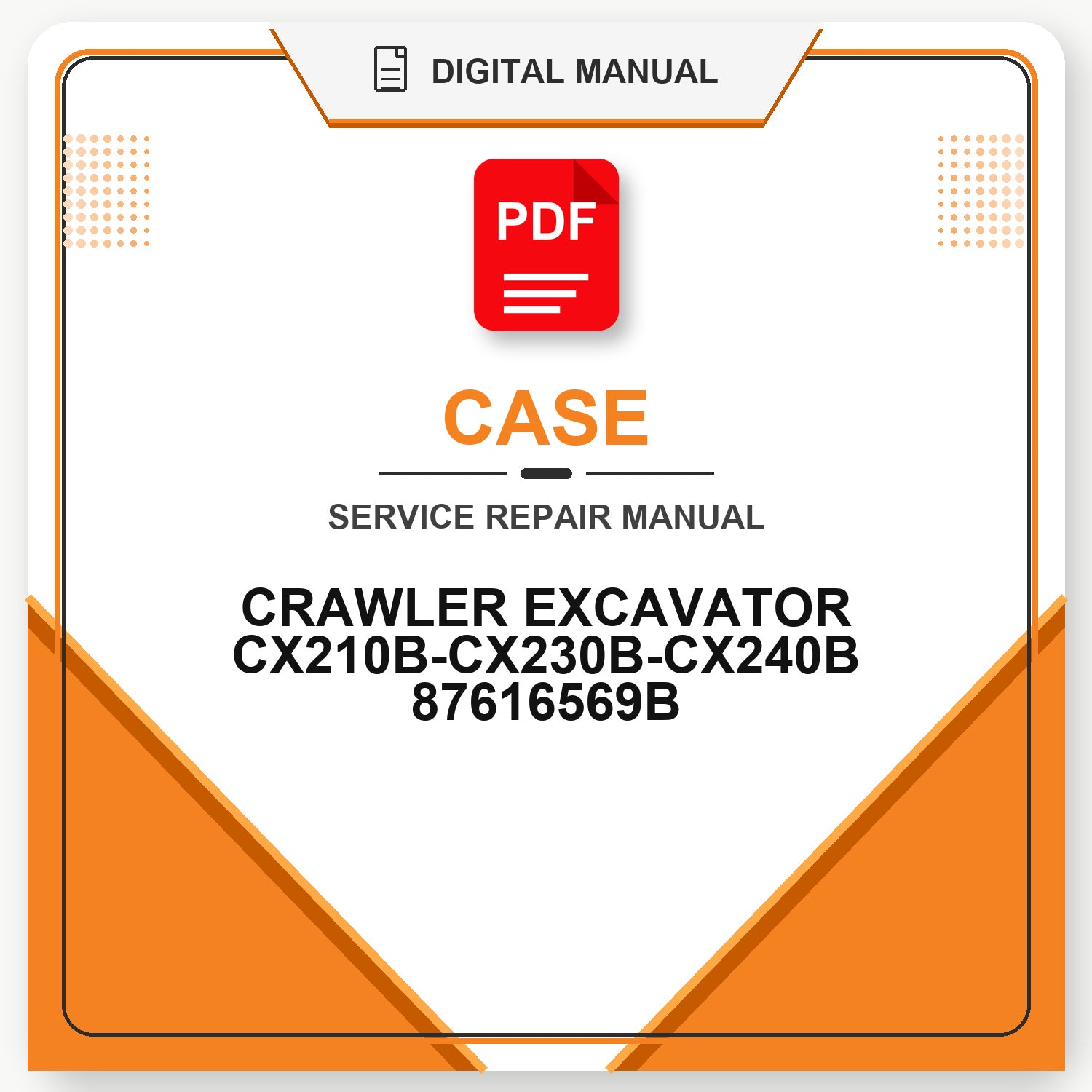 Case CRAWLER EXCAVATOR CX210B-CX230B-CX240B Service Repair Manual 87616569B