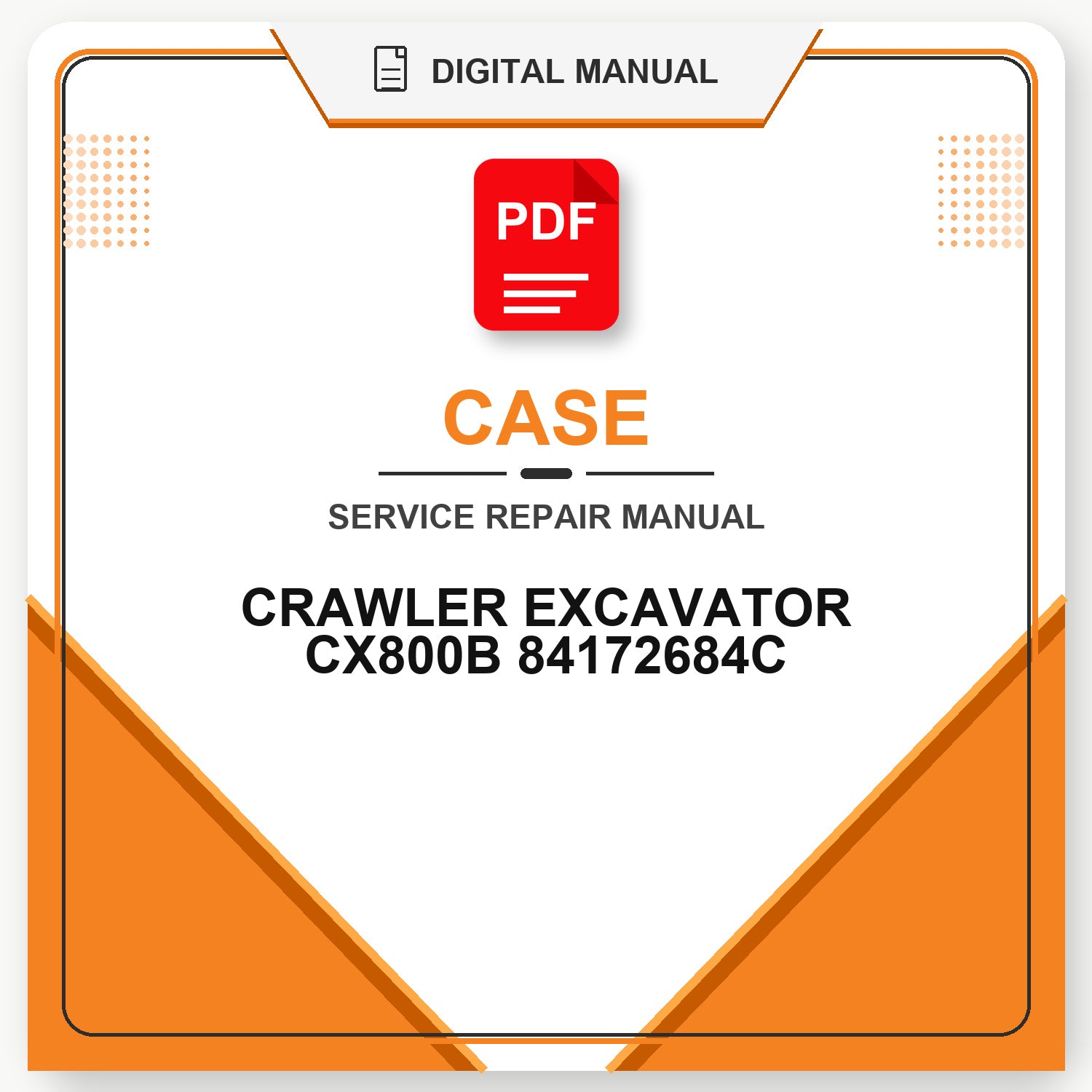 Case CRAWLER EXCAVATOR CX800B Service Repair Manual 84172684C