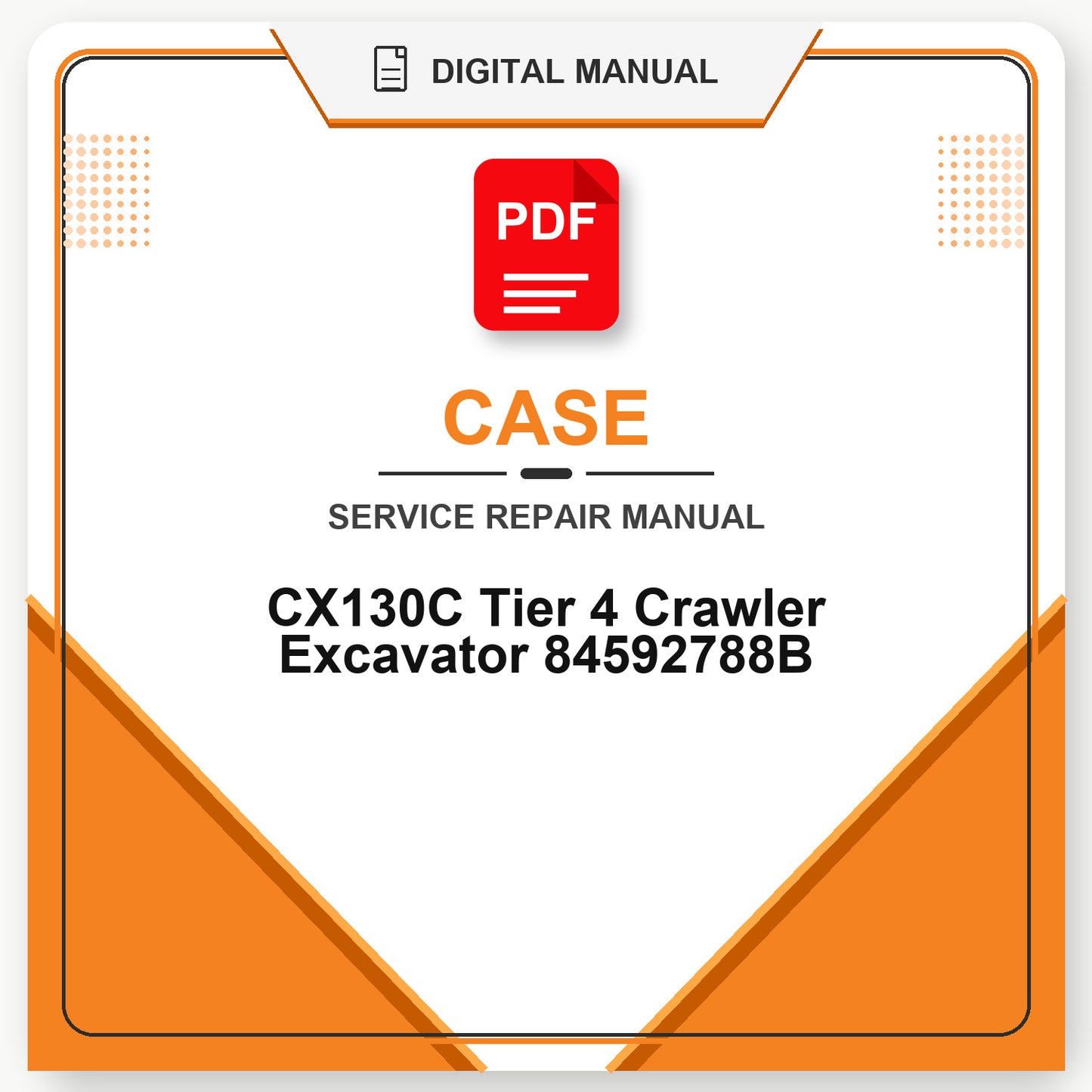 Case CX130C Tier 4 Crawler Excavator Service Repair Manual 84592788B