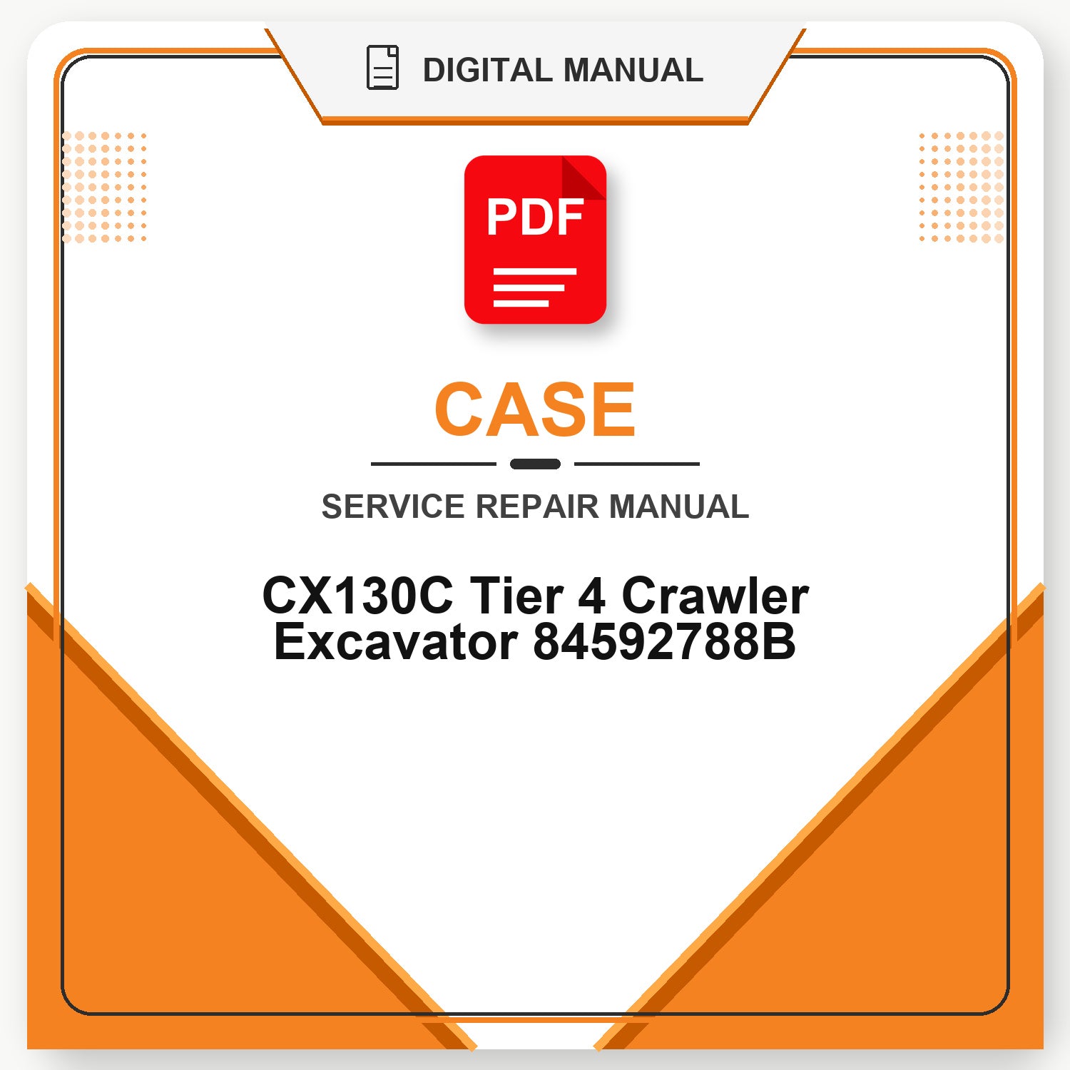 Case CX130C Tier 4 Crawler Excavator Service Repair Manual 84592788B