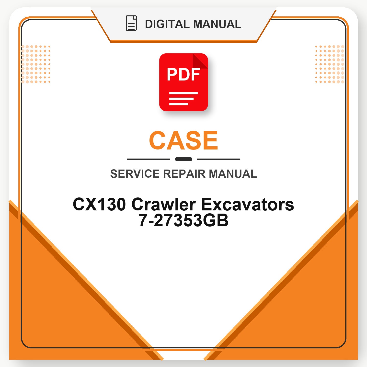 Case CX130 Crawler Excavators Service Repair Manual 7-27353GB
