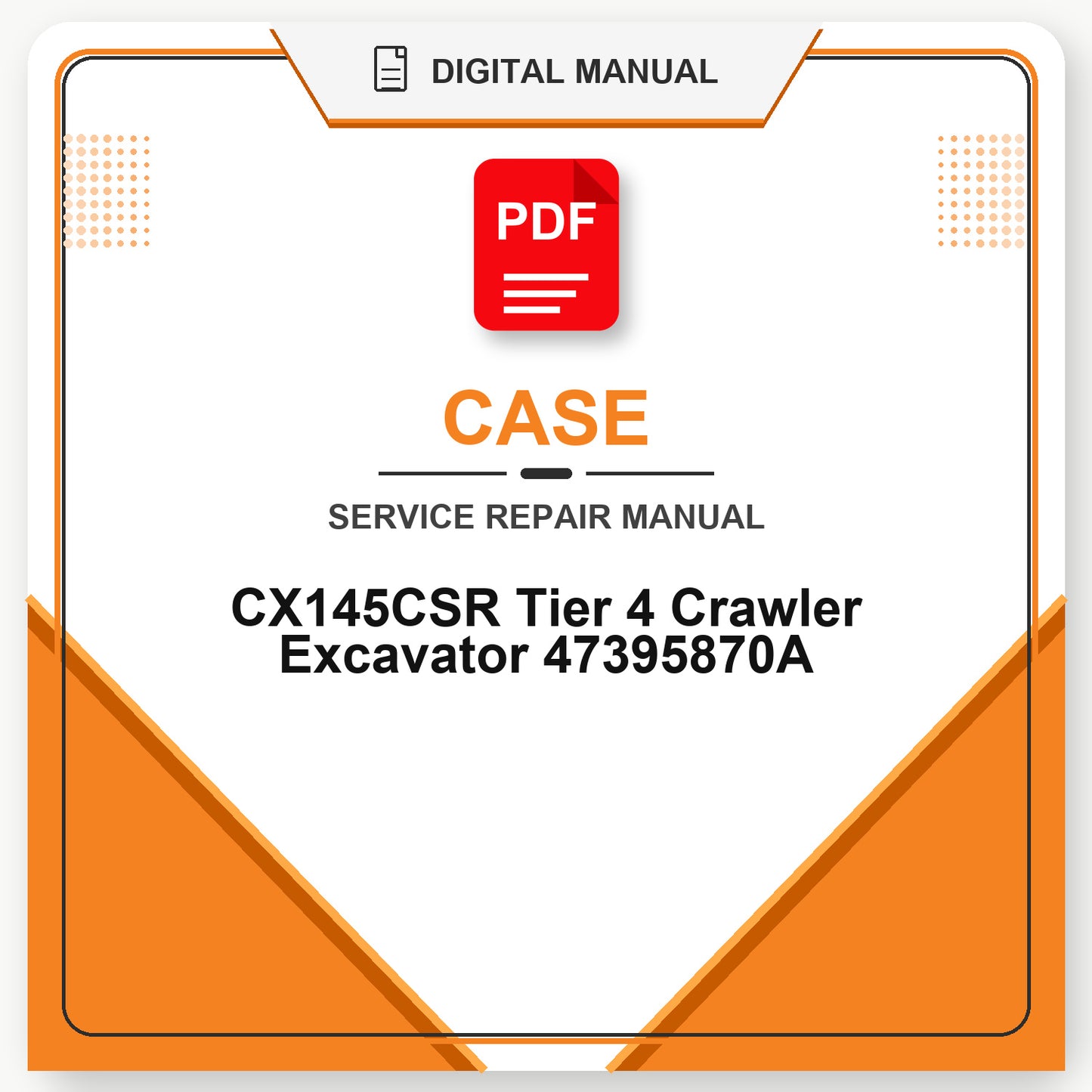 Case CX145CSR Tier 4 Crawler Excavator Service Repair Manual 47395870A