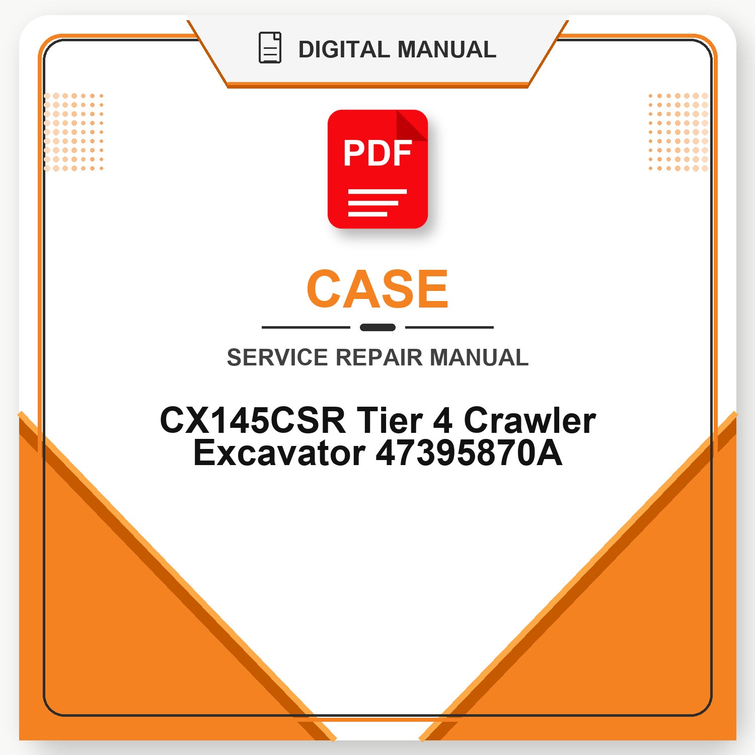 Case CX145CSR Tier 4 Crawler Excavator Service Repair Manual 47395870A