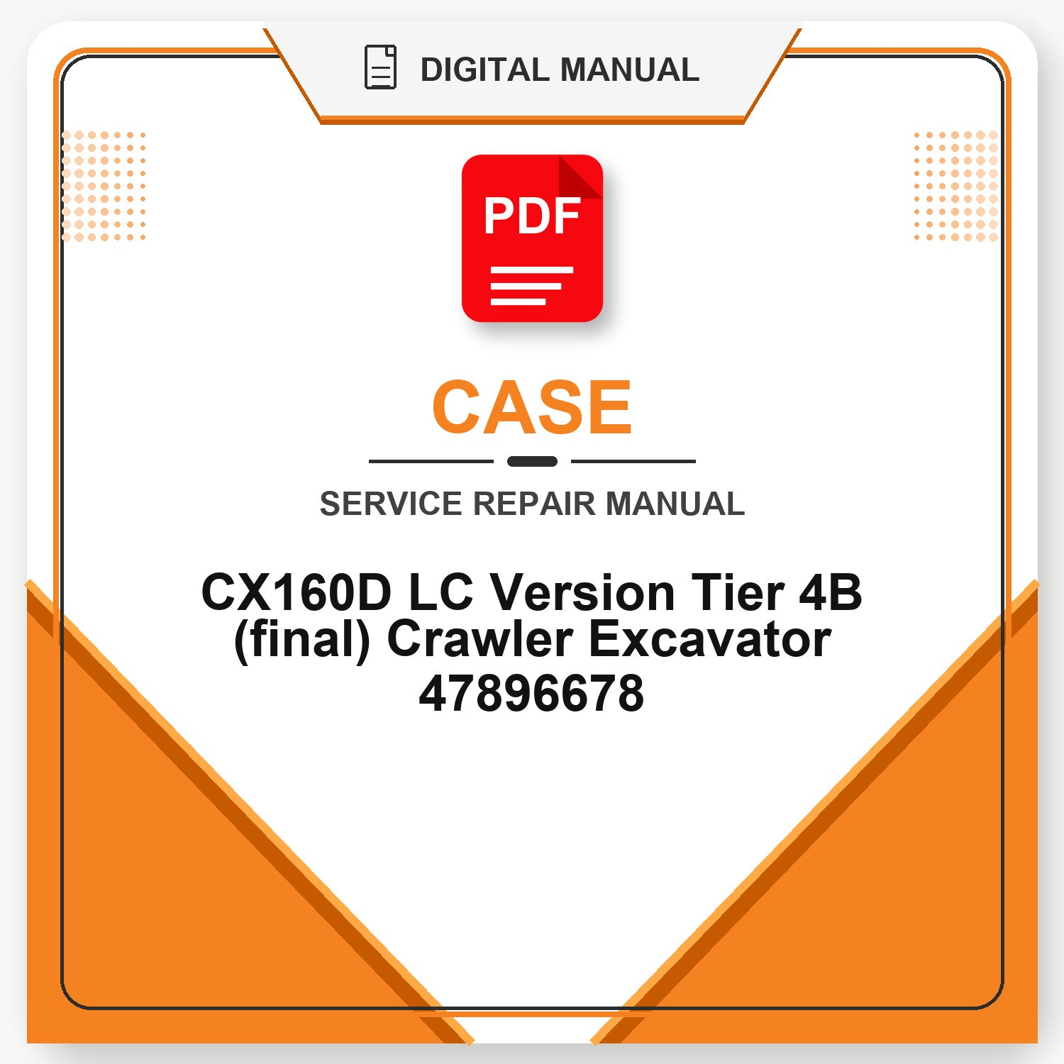 Case CX160D LC Version Tier 4B (final) Crawler Excavator Service Repair Manual 47896678