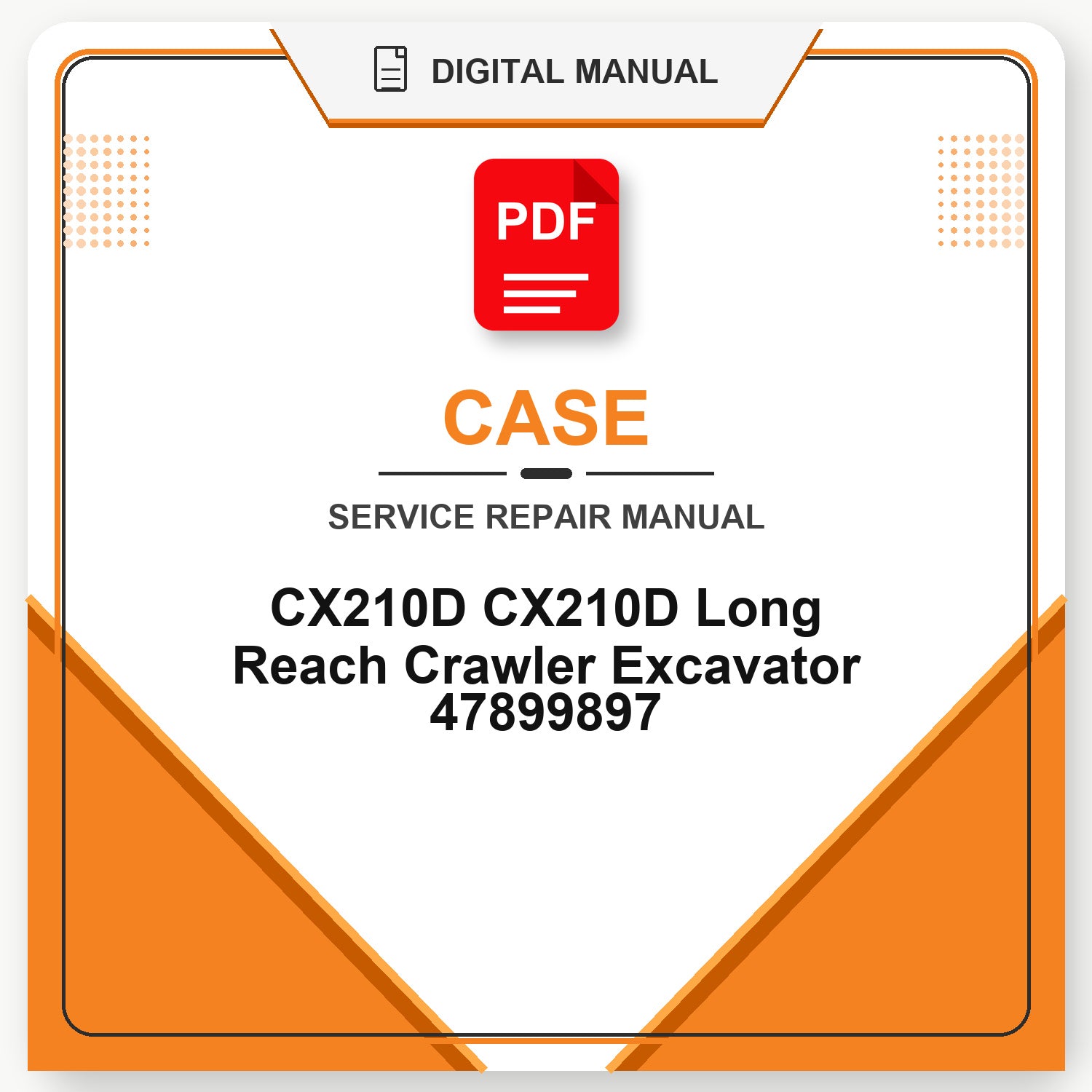 Case CX210D CX210D Long Reach Crawler Excavator Service Repair Manual 47899897
