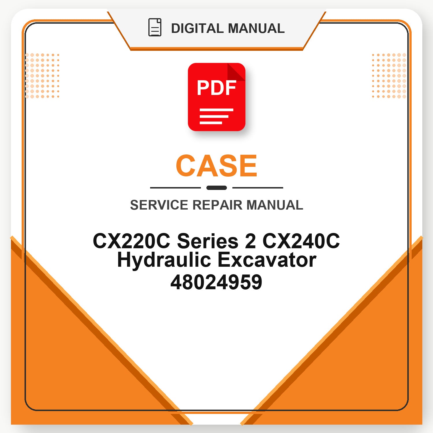 Case CX220C Series 2 CX240C Hydraulic Excavator Service Repair Manual 48024959