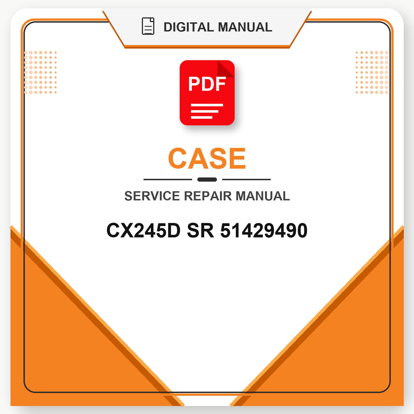 Case CX245D SR Service Repair Manual 51429490