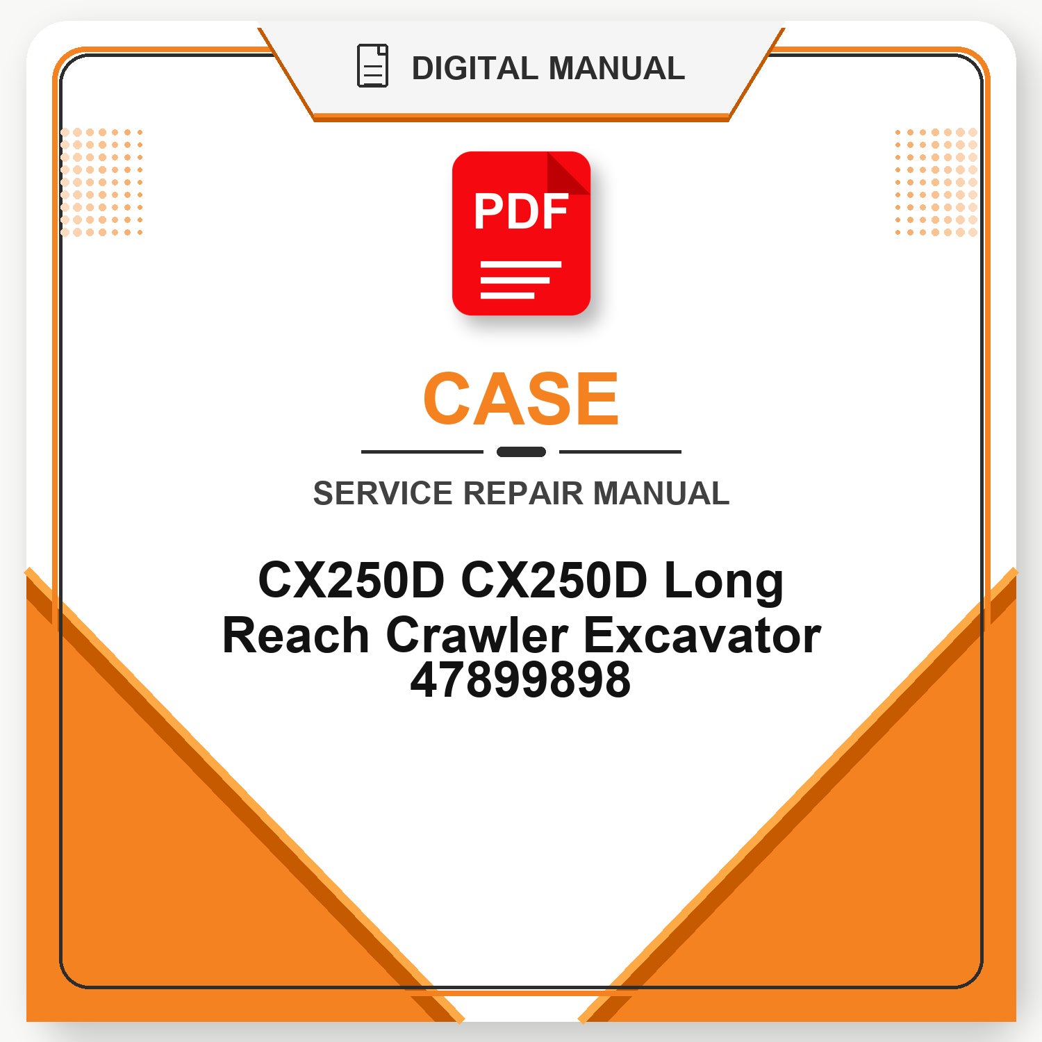 Case CX250D CX250D Long Reach Crawler Excavator Service Repair Manual 47899898