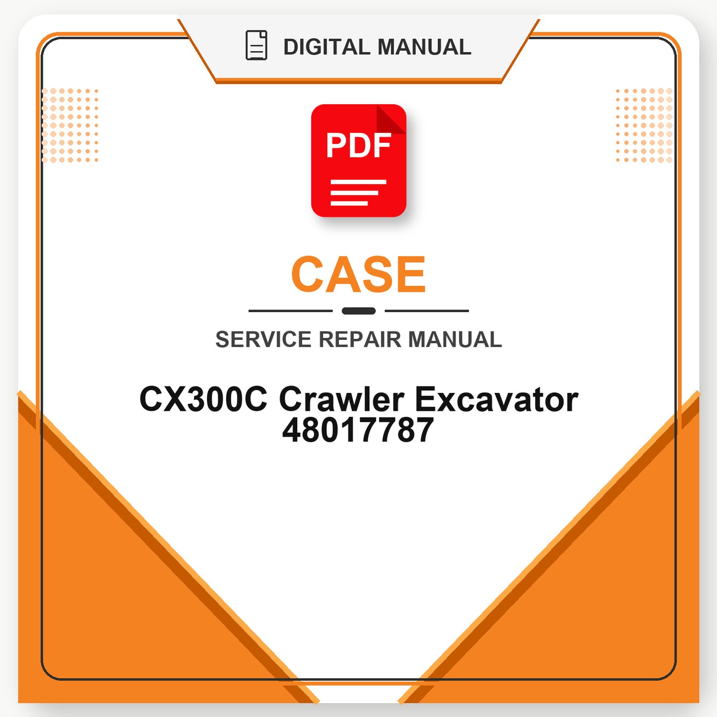 Case CX300C Crawler Excavator Service Repair Manual 48017787